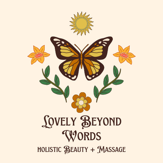 Lovely Beyond Words Holistic Beauty and Therapeutic Massage